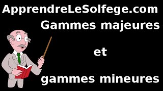 Gammes majeures et gammes mineures  apprendre le solfège [upl. by Scoville735]