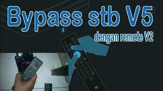 Cara bypass remote stb b860h v5 dengan remote V2 [upl. by Yenitirb]