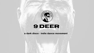 9 DEER A Dark DiscoIndie Dance DJ Set [upl. by Silber]