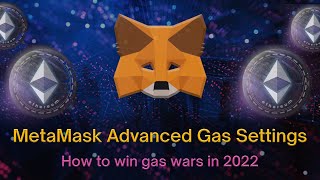 MetaMask advanced gas settings How to win gas wars in 2022 [upl. by Vaughan]