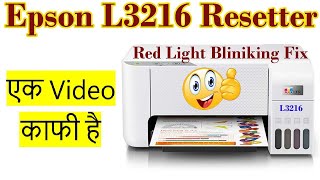 Epson L3216 Red Light Blinking Solution  Reset Epson L3216L3210L3215L5290 Red Light Blinking [upl. by Emmie788]