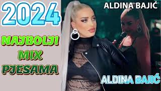 Aldina Bajic MIX PJESAMA II 2024 120MIN [upl. by Ysabel328]