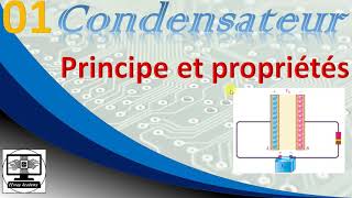 01 condensateur Principe et propriétés [upl. by Annahsit]