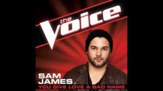 Sam James quotYou Give Love A Bad Namequot  The Voice Studio Version [upl. by Kask80]