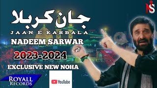 Nadeem Sarwar 2024  Noha  New Noha 2024  Nohay 202  Nadeem Sarwar Noha 2024 MusafaraKarbala [upl. by Tory]