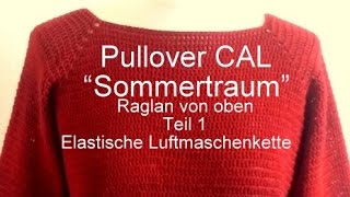 Pullover CAL quotSommertraumquot  Raglan von oben gehäkeltTeil 1  Kreativ mit täschwerk [upl. by Dorris]