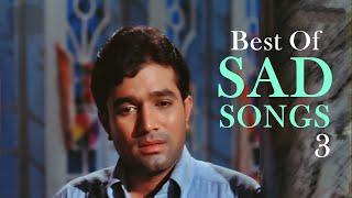 Best of Sad Love Songs HD  Jukebox 3  Top Bollywood Heartbreak Sad Songs [upl. by Lhamaj]