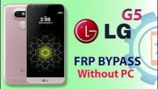 LG G5 FRP BYPASS WITHOUT PC 2024 [upl. by Ardnama]