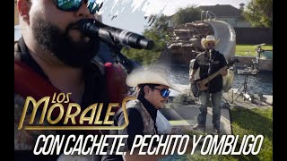 Los Morales  Bailamos Cachete Pechito Y Ombligo En Vivo [upl. by Tattan]