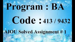 AIOU Code 413  9432 Solved Assignment No 1 Spring 2024  Baloch Academy [upl. by Reilly]