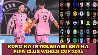 RUNG KA INTER MIAMI SHA KA FIFA CLUB WORLD CUP 2025 [upl. by Randa]