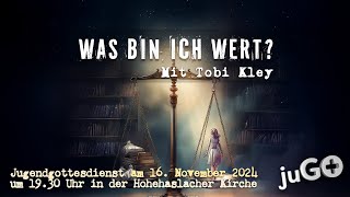 Was bin ich wert  Mit Tobi Kley  Jugendgottesdienst am 16112024 [upl. by Nomis886]