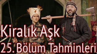 Kiralık Aşk 25 Bölüm Fragman ve Tahminleri  Mehmet Ozman Diziyorum [upl. by Duky954]