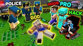 Minecraft NOOB vs PRO vs HACKER vs GOD  MURDER INVESTIGATION OF A POLICE MINECRAFT [upl. by Eirak247]