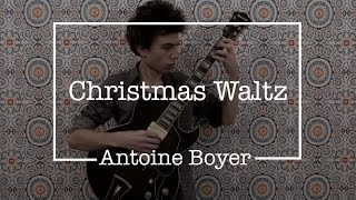 Antoine Boyer  Christmas Waltz [upl. by Yvon]