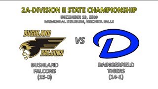 2009  2ADII State Championship  Bushland vs Daingerfield Full Game [upl. by Lahcym]