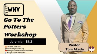 Why Go to the Potters Workshop aka Love Portion  Pastor Thomas Akede  11102024 [upl. by Nelyak]