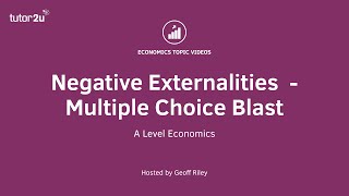 Negative Externalities  Revision Multiple Choice Blast I A Level and IB Economics [upl. by Bluefield72]