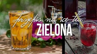 Jak zrobić dobrą mrożoną herbatę Ice Tea z Zielonej Herbaty domowym sposobem  Czajnikowypl [upl. by Torres]