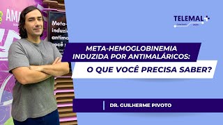 Metahemoglobinemia induzida por antimaláricos o que você precisa saber [upl. by Serica19]