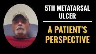 Healing 5th Metatarsal Ulcer By Dr Pelto [upl. by Fonseca]