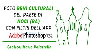 Foto beni culturali di Noci con filtri Photoshop [upl. by Filahk652]