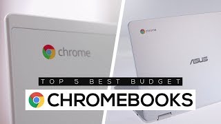 Top 5 Best Budget Chromebooks 2018 [upl. by Nye]