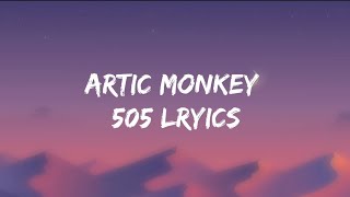 505 lyrics song by Artic monkeys trending [upl. by Munsey985]