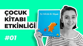 BİR ÇOCUK KİTABI NE İŞE YARAR 01 Ayı Adında Bir Köpek [upl. by Nuaj]