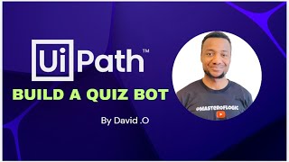 3 Build A UiPath Quiz Bot GetPlayerRequest Workflow  Passing Values Into A Uipath Form [upl. by Trudey]