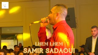 SAMIR SADAOUI  LHEM LHEM live kabyle 2024 [upl. by Swiercz]