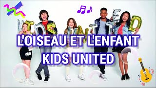 Loiseau et lenfant Lyrics  Kids United with English Translation [upl. by Gilletta]