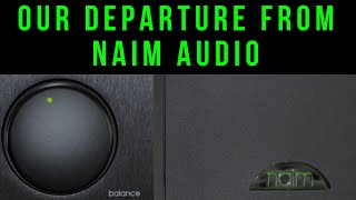 Why We Resigned From NAIM Audio [upl. by Candra]