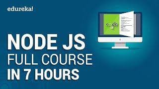 Node JS Full Course  Learn Nodejs in 7 Hours  Nodejs Tutorial for Beginners  Edureka [upl. by Ahsienal]