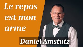 Le repos est mon arme  Daniel Amstutz Andrew Wommack ministries [upl. by Atnoled]