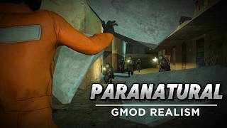 PARANATURAL  Gmod Realism [upl. by Ainaj]