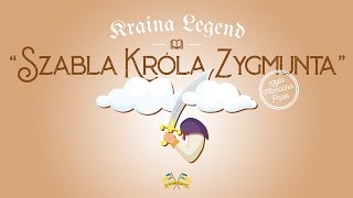 ⚔️SZABLA KRÓLA ZYGMUNTA⚔️  KRAINA LEGEND  🤎BAJECZNE SŁUCHOWISKO🤎 [upl. by Nedra]