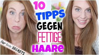 10 TIPPS GEGEN FETTIGE HAARE DIE DU KENNEN SOLLTEST  LaurenCocoXO [upl. by Fedak]