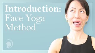 Introduction to Face Yoga Method [upl. by Ettelohcin320]