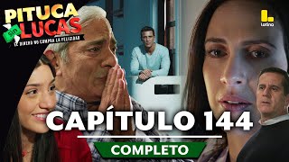 PITUCA SIN LUCAS  CAPÍTULO 144 COMPLETO  LATINA TELEVISIÓN [upl. by Sevy]