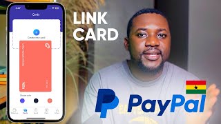 Linking CARD to PayPal Account in Ghana  2024 [upl. by Dustie]