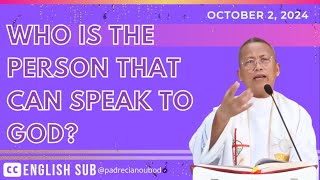 quotWho is the person that can speak to Godquot  October 2 2024 Homily with English Subtitle [upl. by Mchenry]