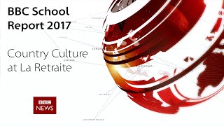 BBC School Report 2017  Country Culture at La Retraite [upl. by Horace668]