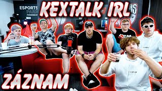 KEXTALK IRL  ZÁZNAM  KeX Crew [upl. by Atirac]