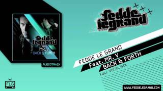 Fedde Le Grand ft Mr V  Back amp Forth  Full Vocal Mix [upl. by Tower]