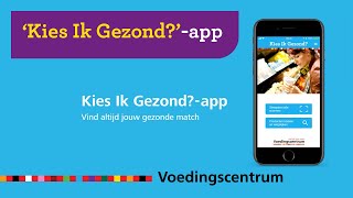 Kies Ik Gezondapp van het Voedingscentrum [upl. by Anauqaj449]