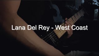 Lana Del ReyWest Coastelectric guitar [upl. by Lalad]