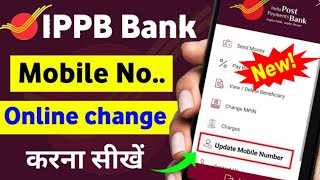 India post payment Bank ka Phone number change kaise kare How to change mobile number ippb Banking [upl. by Nofpets878]