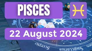 Pisces horoscope  Pisces Horoscope for Today 22 August 2024 [upl. by Gonyea608]