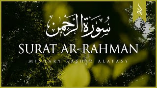 Surat ArRahman The Beneficent  Mishary Rashid Alafasy  مشاري بن راشد العفاسي  سورة الرحمن [upl. by Nonac]